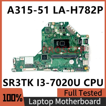 EH7L1 LA-H782P Augstas Kvalitātes Mainboard Par ACER Aspire 3 A315 A315-51 Klēpjdators Mātesplatē Ar SR3TK I3-7020U CPU 100% Testēti OK